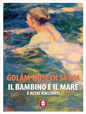 cover image of Il bambino e il mare e altri racconti